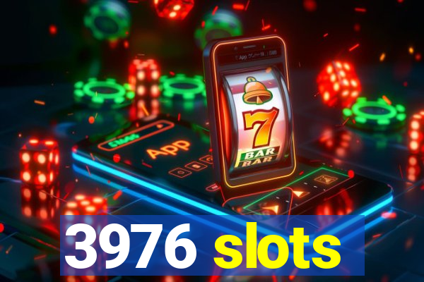 3976 slots